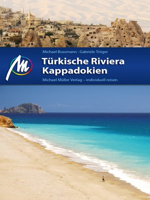 cover image of Türkische Riviera--Kappadokien Reiseführer Michael Müller Verlag